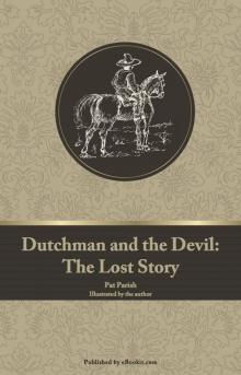 Dutchman and the Devil : The Lost Story (9781456612887)