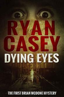 Dying Eyes (Brian McDone Mysteries) Read online