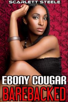 Ebony Cougar Barebacked (younger/older, menage, bwwm, interracial, outdoor) Read online