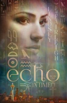 Echo in Time: A Time Travel Romance (Echo Trilogy, #1) Read online