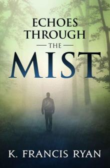 Echoes Through the Mist: A Paranormal Mystery (The Echoes Quartet Book 1)