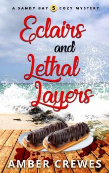 Eclairs and Lethal Layers (Sandy Bay Cozy Mystery Book 5) Read online