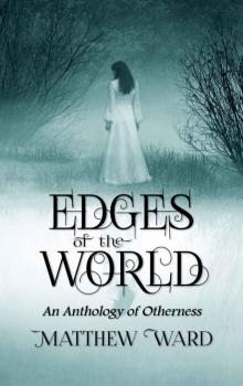 Edges of the World: An Anthology of Otherness