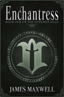 Enchantress (The Evermen Saga, Book One) Read online