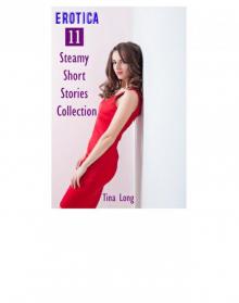 Erotica: 11 Steamy Short Stories Collection