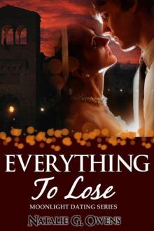 Everything to Lose (Moonlight Dating Series #2)