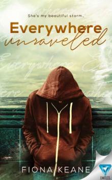 Everywhere Unraveled (Foundlings Book 2) Read online