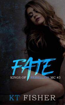 Fate (Kings of Rebellion MC Book 3) Read online