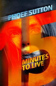 Fifteen Minutes to Live Read online