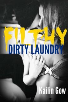 Filthy Dirty Laundry (Filthy Dirty Laundry #1) Read online