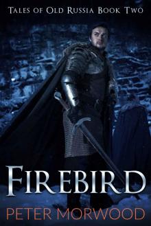 Firebird (Tales of Old Russia Book 2) Read online