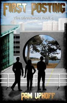 First Posting (The Directorate Book 4) Read online