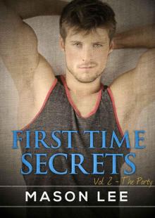 First Time Secrets (Vol. 2 - The Party) Read online