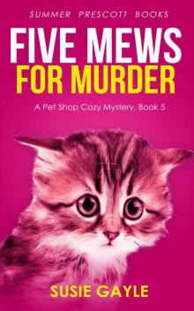 Five Mews for Murder (Pet Shop Cozy Mysteries Book 5) Read online