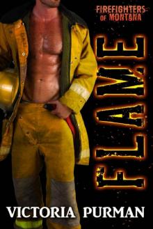 Flame (Firefighters of Montana Book 5) Read online