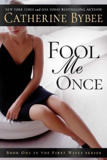 Fool Me Once (First Wives Series Book 1) Read online