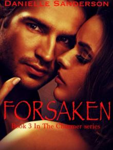 Forsaken (book 3) (The Charmer series) Read online