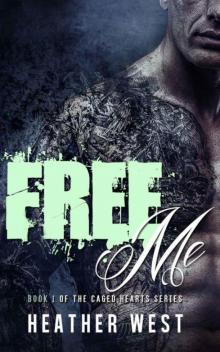 Free Me (Caged Hearts Book 1) Read online