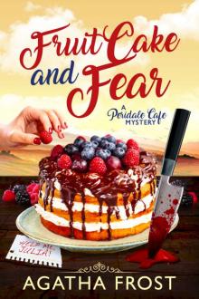 Fruit Cake and Fear (Peridale Cafe Cozy Mystery Book 8) Read online