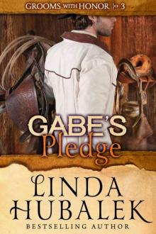 Gabe's Pledge (Grooms With Honor Book 3) Read online