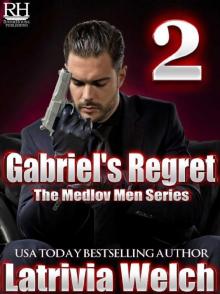 Gabriel's Regret: Book Two (The Medlov Men 3)