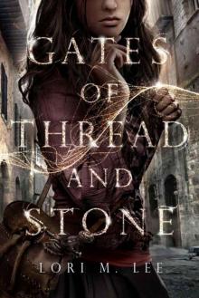 Gates of Thread and Stone Read online