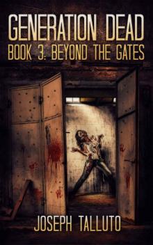 Generation Dead (Book 3): Beyond The Gates Read online