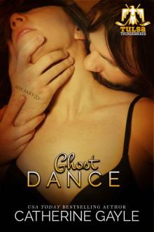 Ghost Dance (Tulsa Thunderbirds Book 3) Read online