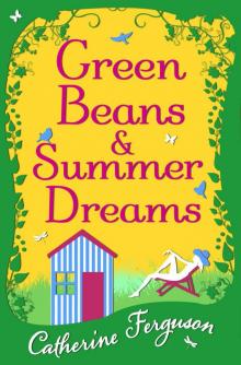 Green Beans and Summer Dreams Read online