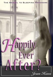 Happily Ever After? (Sleeping Handsome Sequel) Read online