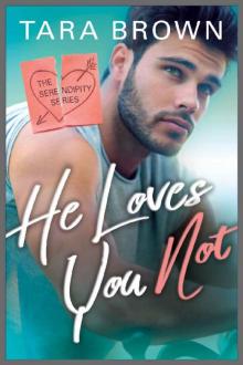He Loves You Not (Serendipity Book 2) Read online
