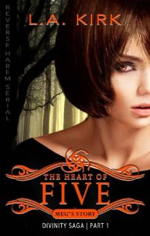 Heart of Five: Part One: Reverse Harem Serial (Divinity Saga: Meg's Story Book 1) Read online