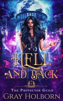 Hell and Back: The Protector Guild Book 4