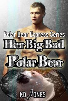 Her Big Bad Polar Bear Read online