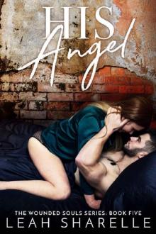 His Angel: The Wounded Souls Series Read online
