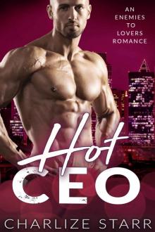 Hot CEO: An Enemies to Lovers Romance Read online