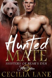 Hunted Mate: A Shifting Destinies Bear Shifter Romance (Shifters of Bear's Den Book 3) Read online