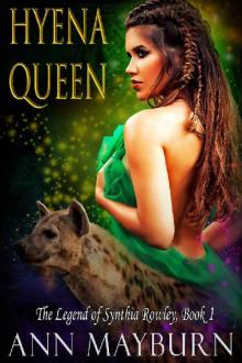 Hyena Queen: An Unconventional Reverse Harem Paranormal Romance (The Legend of Synthia Rowley Book 1)