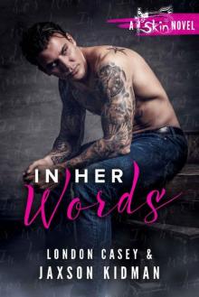 In Her Words (A St. Skin Novel): a bad boy new adult romance novel Read online