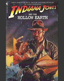 Indiana Jones and the Hollow Earth Read online