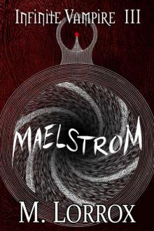 Infinite Vampire (Book 3): Maelstrom Read online