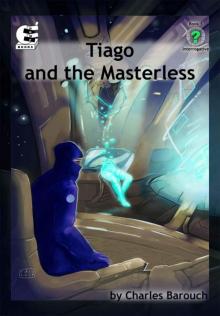 Interrogative 01: Tiago and the Masterless Read online