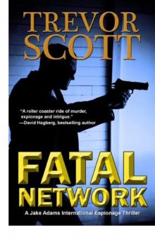[Jake Adams 01.0] Fatal Network Read online