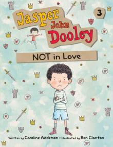 Jasper John Dooley, NOT in Love Read online