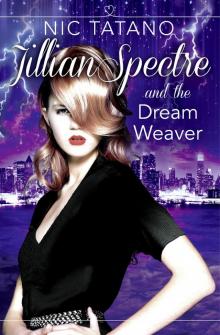 Jillian Spectre & the Dream Weaver Read online