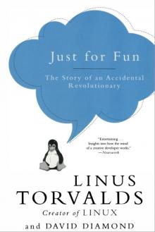 Just for Fun : The Story of an Accidental Revolutionary