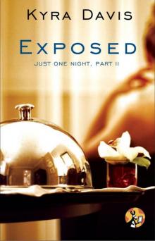 Just One Night, Part 2: Exposed Read online