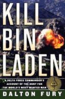 Kill Bin Laden: a Delta Force Commander's account of the hunt for the world's most wanted man Read online