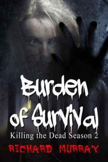 Killing the Dead (Book 7): Burden of Survival Read online