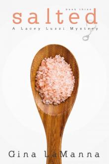 Lacey Luzzi: Salted: A humorous, cozy mystery! (Lacey Luzzi Mafia Mysteries Book 3) Read online
